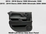 23474947 15 To 18 Sierra Silverado Rear Left Driver Door Interior Trim Panel Blk. Fixed Price $169.00.