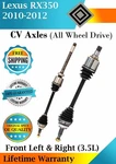 Front Left & Right Cv Axle For 2010-2012 Lexus RX350 3.5L Awd Lifetime Warranty. Fixed Price $305.46.