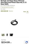 G2 Axle And Dana 44 Front Ring Pinion Kit; 5.13GEAR Ratio. Fixed Price $180.00.