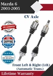 Oe Front Cv Axle For 2003-2005 Mazda 6 3.0L Automatic Trans. Lifetime Warranty. Fixed Price $193.37.