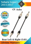 New Oe Rear Cv Axles For 2015-2017 Subaru Legacy 3.6L Lifetime Warranty. Fixed Price $265.87.