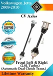 Front Cv Axles For 2009-2010 Volkswagen Jetta Automatic Dual Clutch Trans.. Fixed Price $297.63.