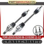2X Rear Lh & Rh Side Cv Axle Assembly For Lexus IS250 2006-2013 IS350 2011 2012. Fixed Price $190.96.