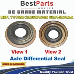 Axle Differential Seal Rear Ref. 711050 2309970346 68014931AA. Fixed Price $20.99.