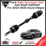 New For 2023-2025 Acura Integra Front Right Passenger Side Axle Halfshaft. Fixed Price $199.00.