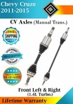 New Oe Front Cv Axles For 2011-2015 Chevy Cruze 1.4L Turbo Lifetime Warranty. Fixed Price $267.90.