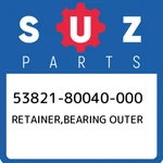 53821-80040-000 Suzuki Retainer,bearing Outer 5382180040000, New Genuine Oem Par. Fixed Price $38.83.