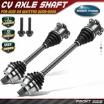 2PCS Cv Axle Shaft Assembly For Audi A4 Quattro 2005-2009 2.0L Automatic Front. Fixed Price $135.39.