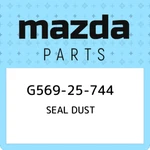 G569-25-744 Mazda Seal Dust G56925744, New Genuine Oem Part. Fixed Price $22.61.
