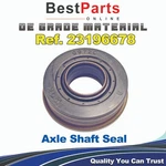 Axle-output Shaft Seal Front For Gm 2500 3500 Ref. 22935647 23196678 20768559. Fixed Price $39.99.
