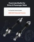 Cv Axle Shaft Assembly 2PCS Front Left & Right For 09-17 Chevy Traverse. Fixed Price $169.99.