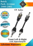 New Oe Front Cv Axles For 2000-2005 Buick Park Avenue 3.8L Lifetime Warranty. Fixed Price $215.90.